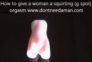 How to give a woman a Squirting (G Spot) Orgasim